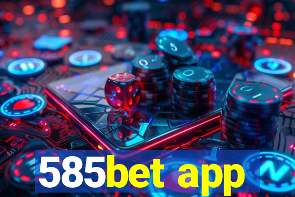 585bet app